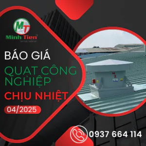 báo giá quạt công nghiệp chịu nhiệt tháng 04/2025